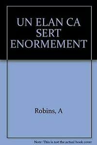 Un Elan Ca Sert Enormement 9782736646400