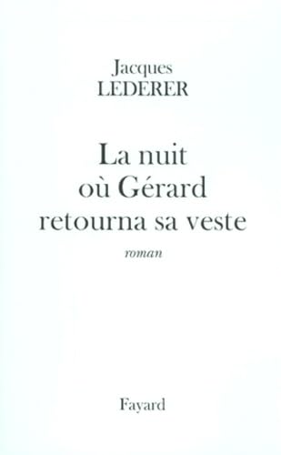 La Nuit où Gérard retourna sa veste 9782213604381