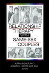 Relationship Therapy with Same-Sex Couples 9780789025555