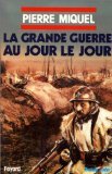 La grande guerre au jour le jour 9782213022840