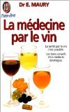 La médecine par le vin ou Le vin comme remède universel 9782277070160