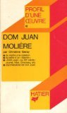 Dom Juan de Moliere - La satire d'un Libertin - Psychanalyse de Don Juan - Les mises en scène - Index des thèmes 9782218027291