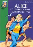 Alice et les Hardy Boys : super-détectives 9782012003620