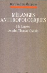 Mélanges anthropologiques: À la lumière de saint Thomas d'Aquin 9782728905720