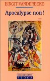 Apocalypse non !: Récit 9782234046764