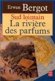 Sud lointain. La rivière des parfums. 9782253060611