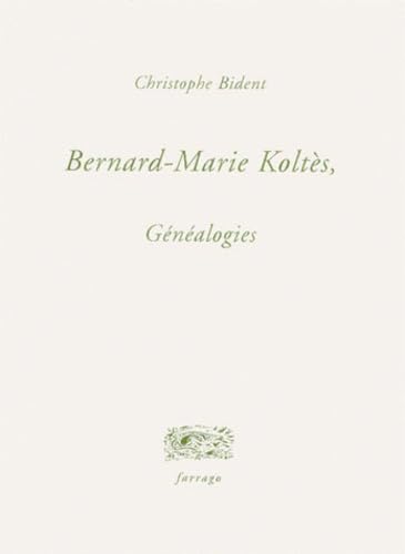 Bernard-Marie Koltès, généalogies 9782844900487