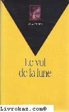 Le vol de la lune 9782910168186