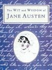 The Wit and Wisdom of Jane Austen 9781857026016