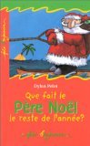 Que Fait Le Pere Noel Le Reste De L'Annee ? 9782070521722