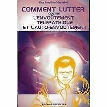 Lutter contre l'envoûtement télépathique et l'auto-envoûtement 9782911456831