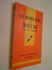 Les grandes dates du Moyen Age 9782130460534