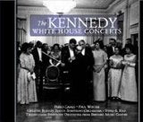 The Kennedy White House Concerts [ORIGINAL RECORDING REMASTERED] 0666362011520