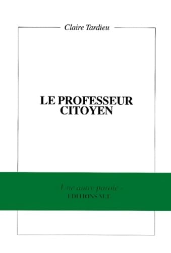 Le Professeur citoyen 9782913101043