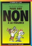 Le petit livre pour dire non à la violence 9782227745025