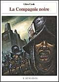 Annales de la compagnie noire 1 - La Compagnie noire 9782841720743