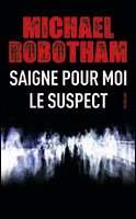 Saigne pour moi / Le suspect 9782298066760