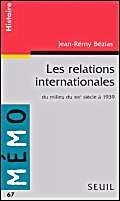 Les Relations internationales. Du milieu du XIXe siècle à 1939 9782020307147