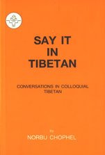 Say it in Tibetan, conversations in colloquial Tibetan 9788186230015