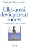 Elles aussi deviendront mères : des femmes qui se sentent stériles 9782228893497