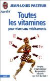 Toutes les vitamines pour vivre sans médicaments 9782277070818