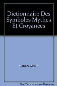 Dictionnaire des symboles, mythes et croyances 9782702892091