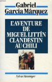L'aventure de miguel littin, clandestin au chili 9782865830718
