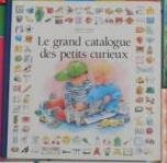 Le grand catalogue des petits curieux 9782203142398