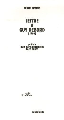 Lettre à Guy Debord : Précédée d'une Lettre à Ivan Chtcheglov 9782845341494