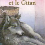 Louve et le gitan (La): - HISTOIRE D'ANIMAUX, JUNIOR DES 9/10 ANS 9782081618831