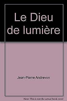 Le Dieu de lumière 9782265039902