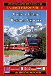 DVD Rail Evasion : Bernina Express Coire - Tirano (Suisse n° 8) 