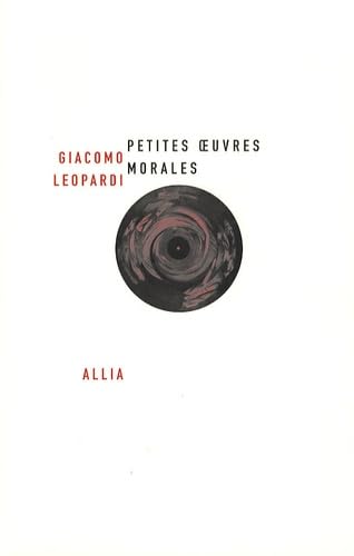 Petites Oeuvres morales: Suivi de Huit petites oeuvres morales inédites 9782844852557