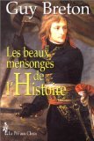Les beaux mensonges de l'histoire 9782842280161
