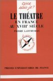 Le théâtre en France au XVIIIe siècle, 3e édition 9782130427278