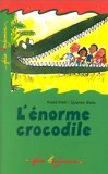 L'énorme crocodile 9782070505807