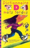 Dictionnaire Des Mots Tordus 9782070517787