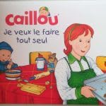 Caillou: Je veux le faire tout seul 9789086685066