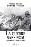 LA GUERRE SANS NOM LES APPELES D ALGERIE 54-62 9782286037253