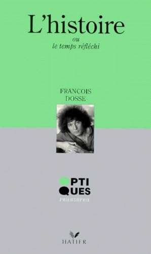 L'Histoire - le temps réfléchi 9782218726996