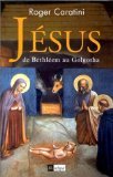 Jésus, de Bethléem au Golgotha 9782841872312