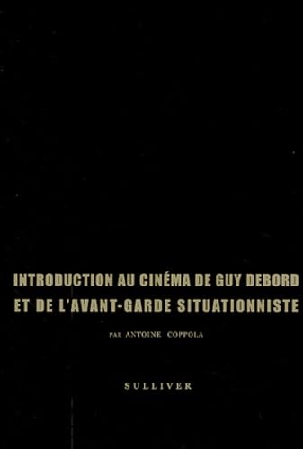 Introduction au cinéma de Guy Debord et de l'avant-garde situationniste 9782911199813