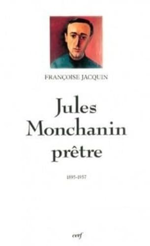 JULES MONCHANIN, PRÊTRE 9782204053198