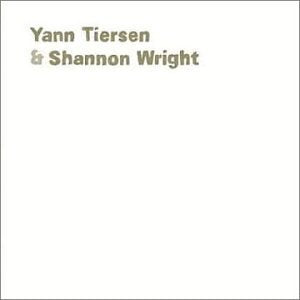 Yann Tiersen & Shannon Wright 3526186607828