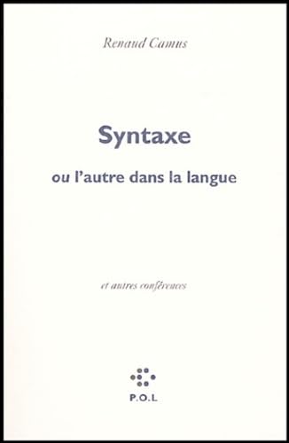 Syntaxe, ou l'autre dans la langue/Eloge de la honte/Voix basse 9782846820370