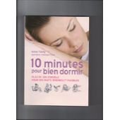 10 minutes pour bien dormir : plus de 300 conseils pour des nuits sereines et paisibles 9782298006773
