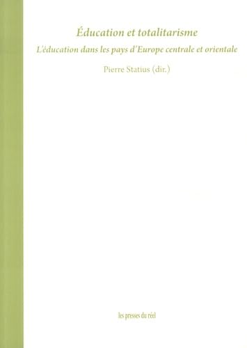 Education et totalitarisme: L 'éducation dans les pays d' Europe centrale et orientale 9782840665939
