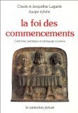 La Foi des commencements: Catéchèse patristique et pédagogie moderne 9782227910331