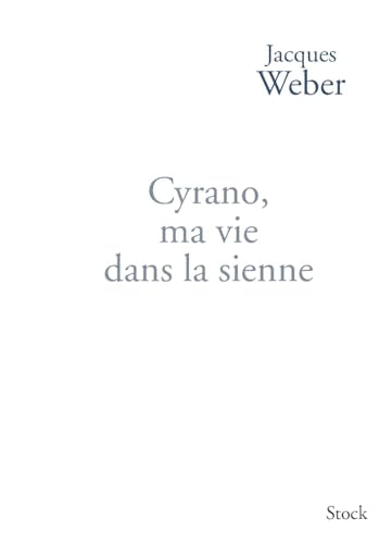 CYRANO MA VIE DANS LA SIENNE 9782234071711
