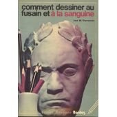 Comment dessiner au fusain, à la sanguine et à la craie 9782040184155